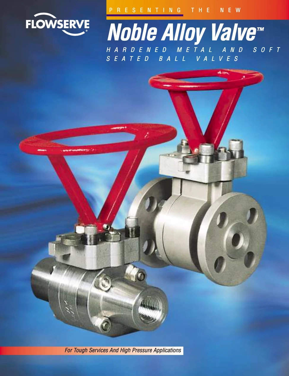 Noble Alloy硬化金属与软阀座球阀手册